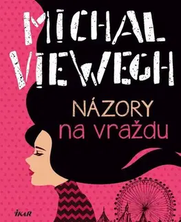 Česká beletria Názory na vraždu, 6. vydání - Michal Viewegh