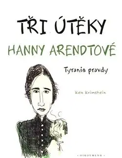 História Tři útěky Hanny Arendtové - Ken Krimstein