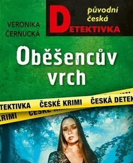 Detektívky, trilery, horory Oběšencův vrch - Veronika Černucká