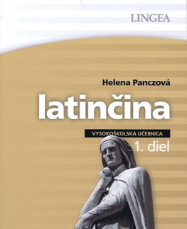 Pre vysoké školy Latinčina - vysokoškolská učebnica - 1. diel - Helena Panczová