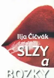 Poézia Slzy a bozky - Ilja Čičvák