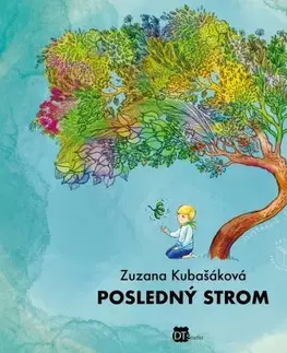 Rozprávky Posledný strom - Zuzana Kubašáková
