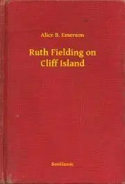 Svetová beletria Ruth Fielding on Cliff Island - Emerson Alice B.