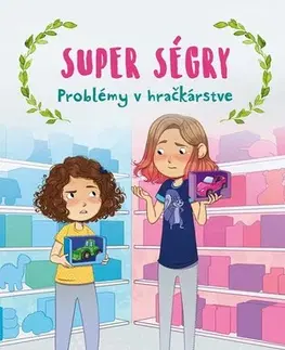 Pre dievčatá Super ségry 2: Problémy v hračkárstve - Jennifer Richard Jacobson,Barbora Juriková