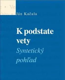 Literárna veda, jazykoveda K podstate vety - Ján Kačala