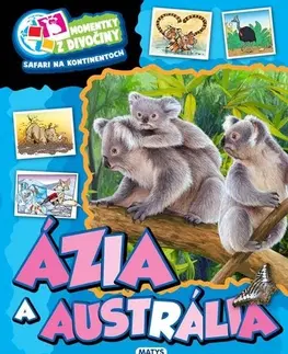 Príroda Momentky z divočiny – Ázia a Austrália - neuvedený,Monika Srnková