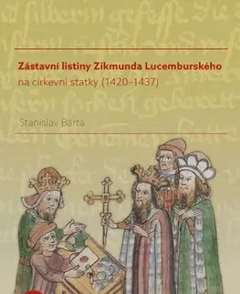 Pre vysoké školy Zástavní listiny Zikmunda Lucemburského na církevní statky (1420–1437) - Stanislav Bárta