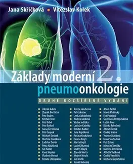 Medicína - ostatné Základy moderní pneumoonkologie 2.vydání - Vítězslav Kolek,Jana Skřičková