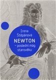 Východné náboženstvá Newton, poslední mág starověku - Irena Štěpánová