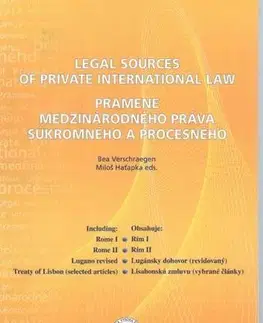 Verejné právo Legal Sources of Private International Law - Pramene medzinárodného práva súkromného a procesného - Miloš Haťapka,Bea Verschraegen