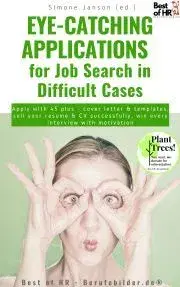 Svetová beletria Eye-Catching Applications for Job Search in Difficult Cases - Simone Janson