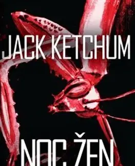 Detektívky, trilery, horory Noc žen - Jack Ketchum