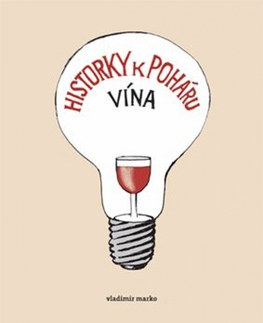 Slovenská beletria Historky k poháru vína - Vladimír Marko