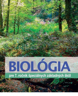 Učebnice pre ZŠ - ostatné Biológia pre 7. ročník špeciálnych základných škôl, 2. vydanie - Milina Rašlová