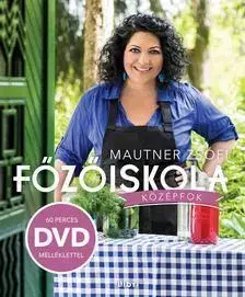 Kuchárky - ostatné Főzőiskola -Középfok - DVD melléklettel - Zsófia Mautner