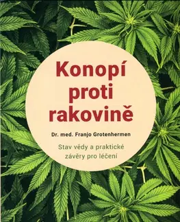 Prírodná lekáreň, bylinky Konopí proti rakovině - Franjo Grotenhermen,Ivana Krausová
