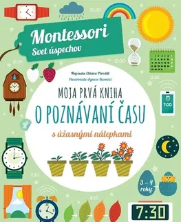 Nalepovačky, vystrihovačky, skladačky Moja prvá kniha o poznávaní času (Montessori: Svet úspechov) - Chiara Piroddi,Agnese Baruzzi