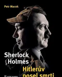 Detektívky, trilery, horory Sherlock Holmes - Hitlerův posel smrti - Petr Macek