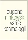 Psychológia, etika Vstříc kosmologii - Eugene Minkowski