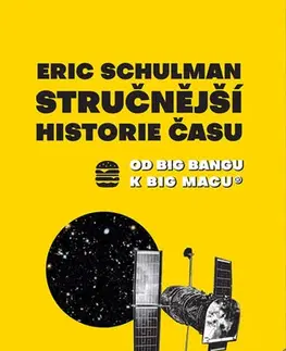 Astronómia, vesmír, fyzika Stručnější historie času - Eric Schulman