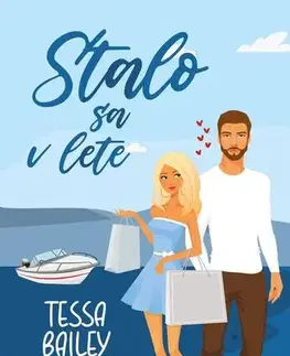 Romantická beletria Stalo sa v lete - Tessa Bailey