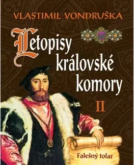 Detektívky, trilery, horory Letopisy královské komory II - Vlastimil Vondruška