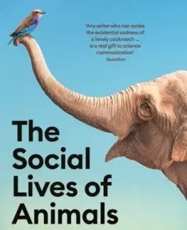 Biológia, fauna a flóra The Social Lives of Animals - Ashley Ward