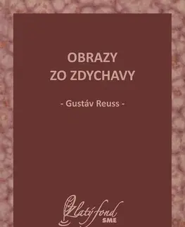 Slovenská beletria Obrazy zo Zdychavy - Gustáv Reuss