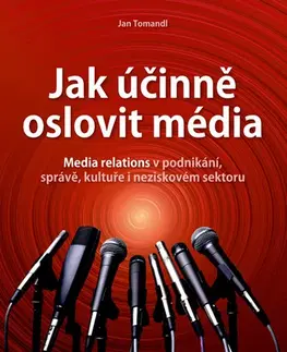 Marketing, reklama, žurnalistika Jak účinně oslovit média - Jan Tomandl