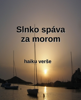 Slovenská poézia Slnko spáva za morom - Alexander Scholz