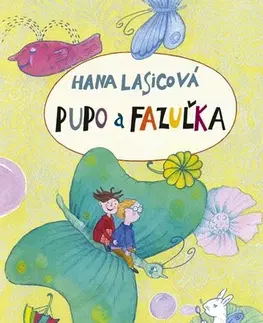 Rozprávky Pupo a Fazuľka - Hana Lasicová,Alena Wagnerová