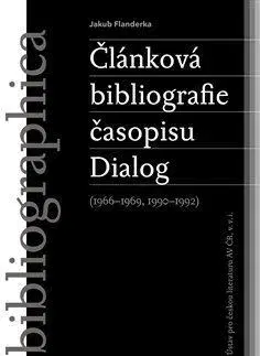 Literárna veda, jazykoveda Článková bibliografie časopisu Dialog (1966–1969, 1990–1992) - Jakub Flanderka