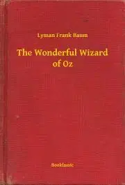 Svetová beletria The Wonderful Wizard of Oz - Lyman Frank Baum