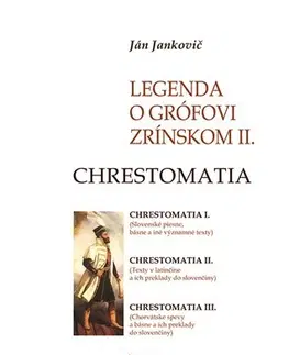 Mytológia Legenda o grófovi Zrínskom II. - Chrestomatia - Ján Jankovič