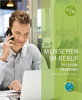 Cudzojazyčná literatúra Menschen Im Beruf - Telefontraining Kursbuch + CD - Kolektív autorov