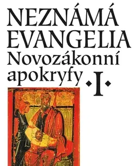 Kresťanstvo Neznámá evangelia. Novozákonní apokryfy I.,4. vydání - Jan Amos Dus,Petr Pokorný