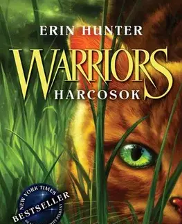 Dobrodružstvo, napätie, western Warriors - Harcosok 1. - Hív a vadon - Erin Hunterová