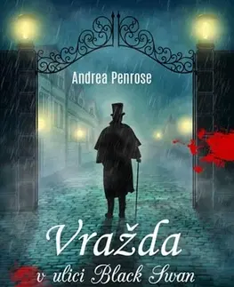 Historické romány Vražda v ulici Black Swan - Andrea Penrose