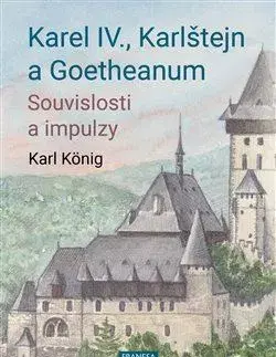 Architektúra Karel IV., Karlštejn a Goetheanum - Karl König