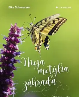 Biológia, fauna a flóra Moja motýlia záhrada - Elke Schwarzer