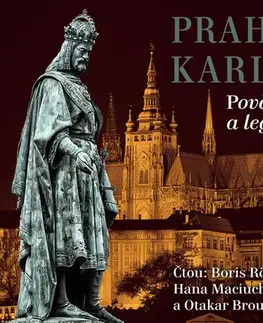 Historické romány Audiostory Praha Karla IV. - Pověsti, mýty a legendy - audiokniha