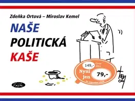 Humor a satira Naše politická kaše - Zdena Ortová