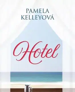 Romantická beletria Hotel - Pamela Kelley