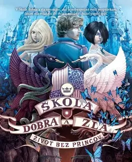 Fantasy, upíri Škola dobra a zla 2: Život bez princov 2. vydanie - Soman Chainani,Zora Ličková