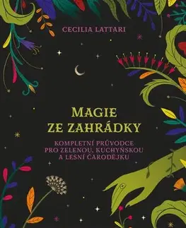 Mágia a okultizmus Magie ze zahrádky - Cecilia Lattari,Betti Greco