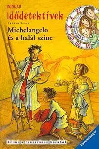 Pre deti a mládež - ostatné Michelangelo és a halál színe - Fabian Lenk