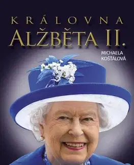 Osobnosti Královna Alžbeta II. - Michaela Kosťálová