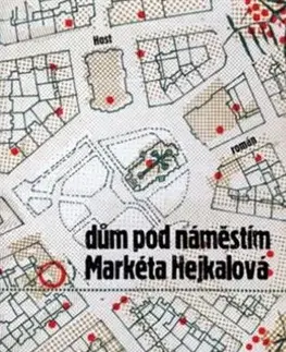 Česká beletria Dům pod náměstím - Markéta Hejkalová