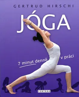Joga, meditácia Jóga 7 minut denně v práci - Gertrud Hirschi
