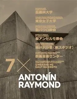 Architektúra Antonín Raymond 7x - Dan Merta